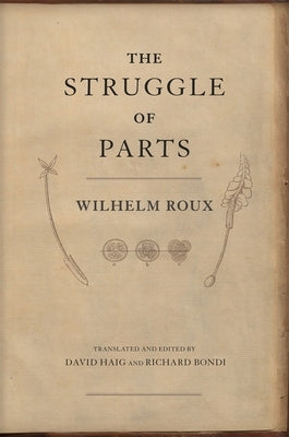The Struggle of Parts by Roux, Wilhelm