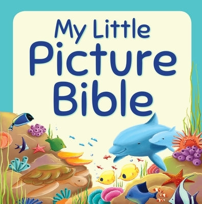 My Little Picture Bible by David, Juliet