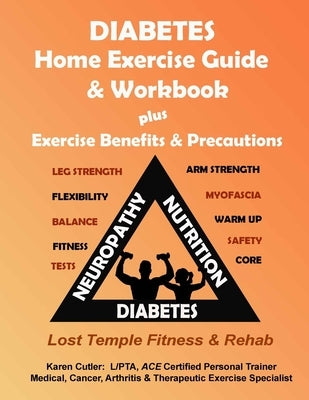 Diabetes Home Exercise Guide & Workbook: Exercise, Benefits & Precautions by Cutler, Karen