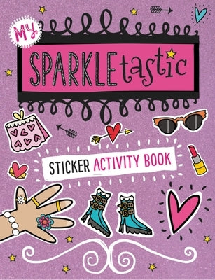 My Sparkletastic Sticker Activity Book by Thomas Nelson