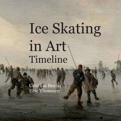 Ice Skating in Art Timeline by Berna, Cristina
