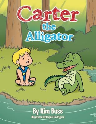 Carter the Alligator by Buss, Kim