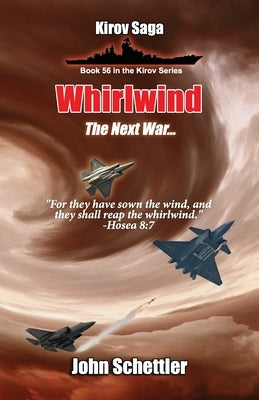 Whirlwind: The Next War by Schettler, John