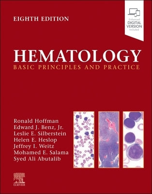 Hematology: Basic Principles and Practice by Hoffman, Ronald