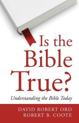 Is the Bible True? by Ord, David Robert
