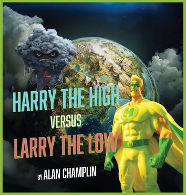 Harry the High Versus Larry the Low by Champlin, Alan
