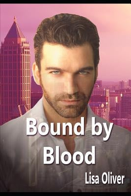 Bound by Blood: A Cloverleah Pack Series Spin-Off Story by Oliver, Lisa