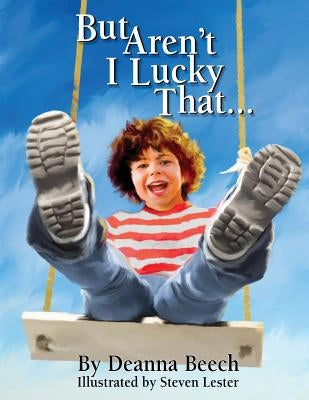 But Aren't I Lucky That by Lester, Steven