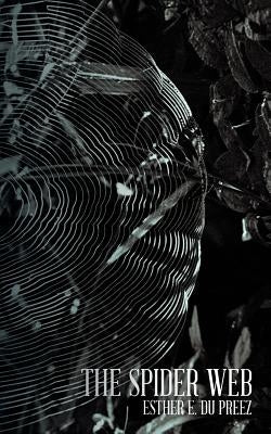 The Spider Web by Du Preez, Esther E.