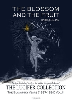 The Blossom and the Fruit: The Lucifer Collection, Vol. III by Georgiades, Erica