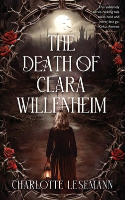 The Death of Clara Willenheim by Lesemann, Charlotte M.