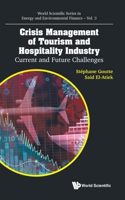 Crisis Management of Tourism and Hospitality Industry by Goutte Stephane