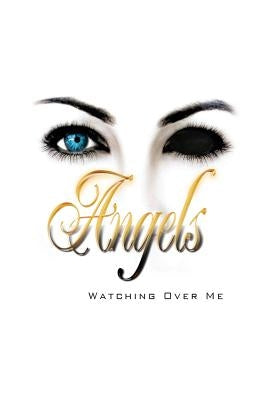 Angels Watching Over Me by Rogers, Gigi