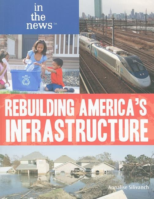 Rebuilding America's Infrastructure by Silivanch, Annalise