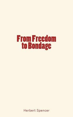 From Freedom to Bondage by History of Scientific Knowledge