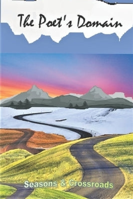 The Poet's Domain, Vol.33: Seasons & Crossroads by Wilson Ed, J. Scott