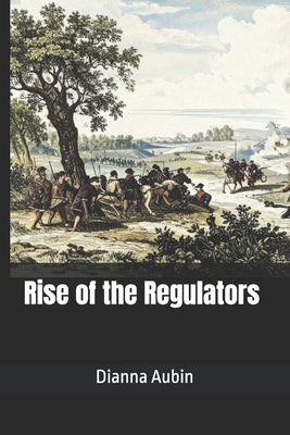 Rise of the Regulators by Aubin, Dianna