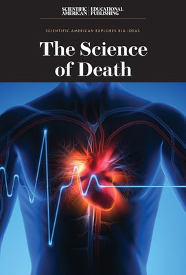 The Science of Death by Scientific American Editors