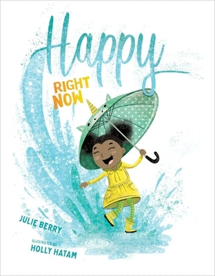 Happy Right Now by Berry, Julie