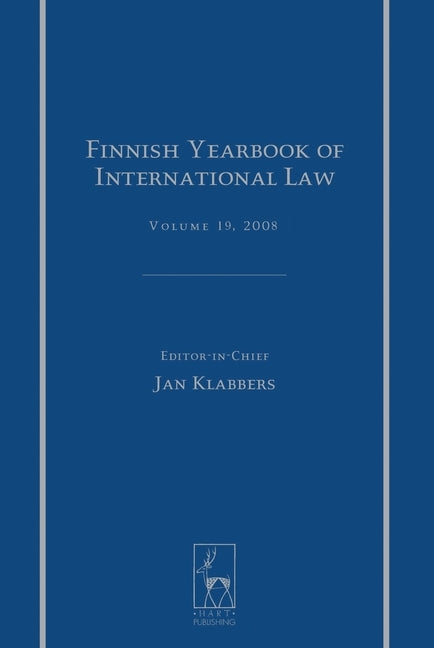Finnish Yearbook of International Law, Volume 19, 2008 by Klabbers, Jan