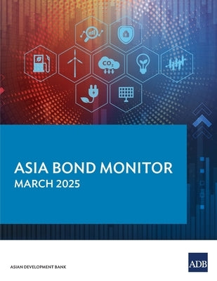 Asia Bond Monitor - March 2025 by Asian Development Bank