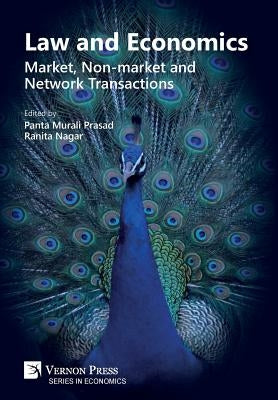 Law and Economics: Market, Non-market and Network Transactions by Prasad, Panta Murali