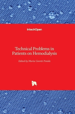 Technical Problems in Patients on Hemodialysis by Penido, Maria Goretti