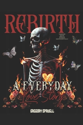 Rebirth (A Everyday Love Story) by Spruell, Gregory