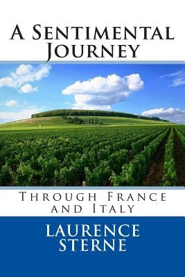 A Sentimental Journey through France and Italy by Sterne, Laurence