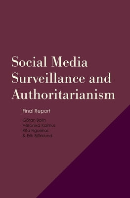 Social Media Surveillance and Experiences of Authoritarianism by Bolin, Göran
