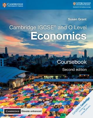 Cambridge Igcse(r) and O Level Economics Coursebook with Digital Access (2 Years) by Grant, Susan