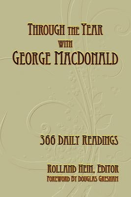 Through the Year with George MacDonald: 366 Daily Readings by Gresham, Douglas