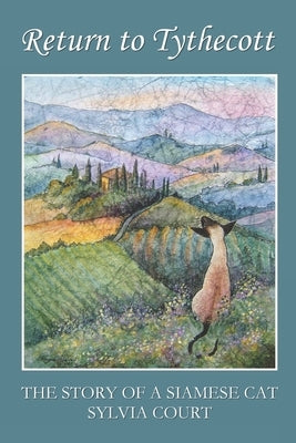 Return to Tythecott: The Story of a Siamese Cat by Court, Sylvia D.