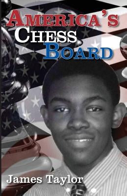 America's Chessboard by Taylor, James Herschel