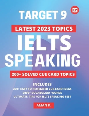 Ielts Speaking 2023 - Latest Cue Card Topics: Ielts Speaking Cue Card Topics 2023 by K, Aman