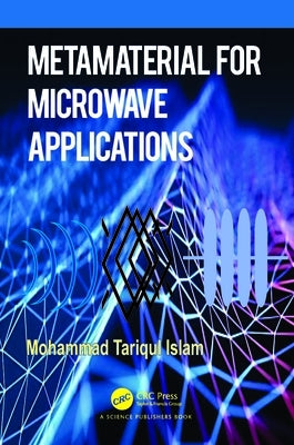 Metamaterial for Microwave Applications by Tariqul Islam, Mohammad