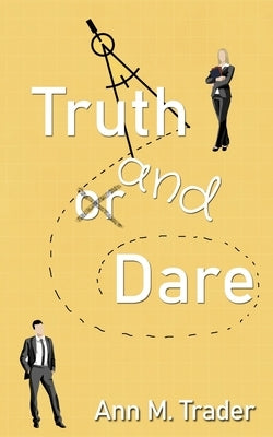 Truth and Dare by Trader, Ann M.