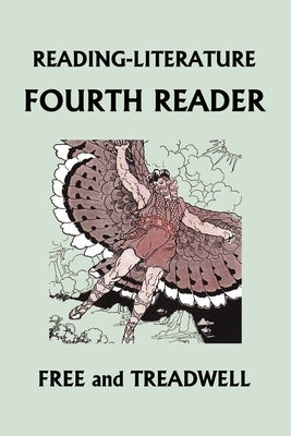 READING-LITERATURE Fourth Reader (Color Edition) (Yesterday's Classics) by Treadwell, Harriette Taylor