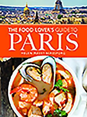The Food Lover's Guide to Paris by Massy-Beresford, Helen