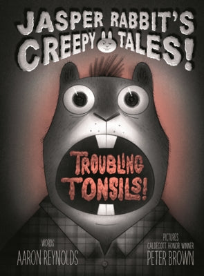 Troubling Tonsils! by Reynolds, Aaron