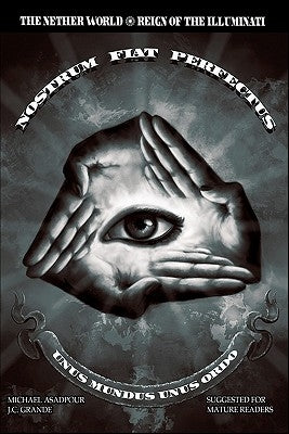 The Nether World: Reign Of The Illuminati by Grande, J. C.