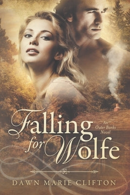 Falling for Wolfe by Clifton, Dawn Marie