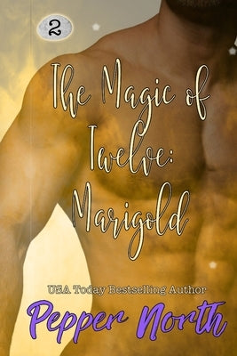 The Magic of Twelve: Marigold by North, Pepper
