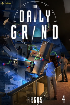 The Daily Grind 4: A Slice-Of-Life Litrpg by Argus