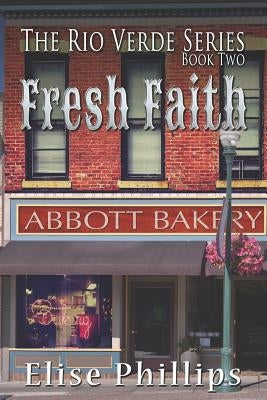 Fresh Faith by Phillips, Elise
