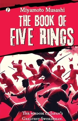 The Book of Five Rings by Musashi, Miyamoto