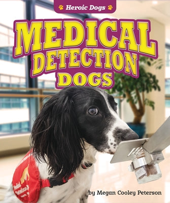 Medical Detection Dogs by Peterson, Megan Cooley