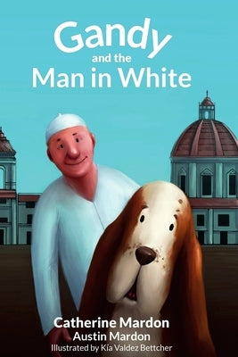 Gandy and the Man in White by Mardon, Austin