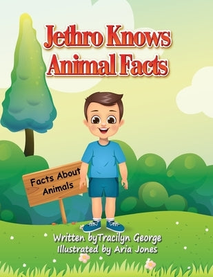 Jethro Knows Animal Facts by George, Tracilyn