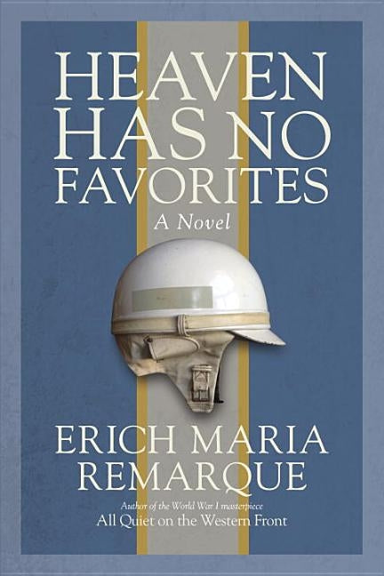 Heaven Has No Favorites by Remarque, Erich Maria